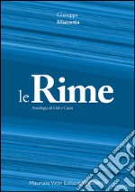 Le rime. Antologia di odi e canti libro