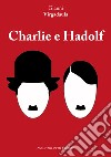 Charlie e Hadolf libro