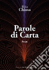 Parole di carta. Ediz. integrale libro