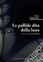 Le pallide dita della luna