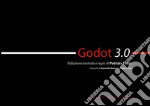 Godot 3.0. Ediz. illustrata libro