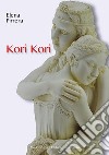 Kori Kori libro di Pirrera Elena