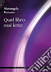 Quel libro mai letto libro