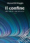 Il confine e altri quadretti vagamente surreali libro di Di Maggio Manuel