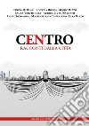 Centro. Racconti dalla città libro