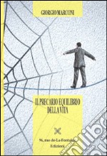 Il precario equilibrio della vita libro