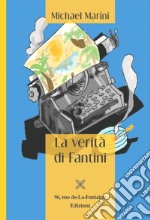 La verità di Fantini libro