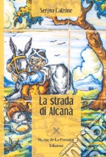 La strada di Alcanà libro