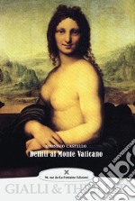 Delitti al Monte Vaticano. Ediz. illustrata libro