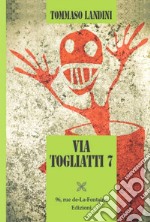 Via Togliatti 7 libro