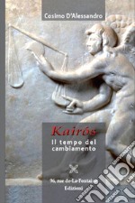 Kairós. Il tempo del cambiamento