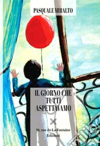 Il giorno che tutti aspettavamo libro