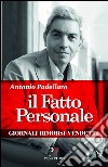 Il Fatto personale libro di Padellaro Antonio