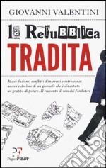 La Repubblica tradita libro