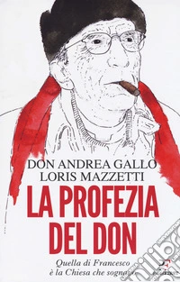La profezia del don. Quella di Francesco è la Chiesa che sognavo