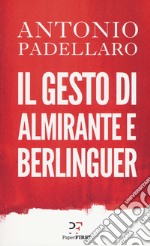 Il gesto di Almirante e Berlinguer libro