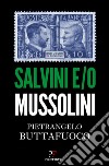Salvini e/o Mussolini libro di Buttafuoco Pietrangelo
