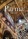 Parma. Grand tour. Ediz. italiana e inglese libro