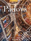 Padova. Grand Tour. Ediz. italiana e inglese libro