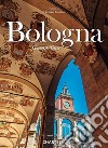 Bologna. Grand Tour. Ediz. italiana e inglese libro di Gottardi Marco