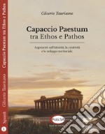 Capaccio Paestum tra ethos e pathos. Argomenti sull'identità, la creatività e lo sviluppo territoriale