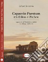 Capaccio Paestum tra ethos e pathos. Argomenti sull'identità, la creatività e lo sviluppo territoriale libro