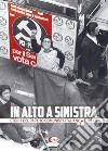 In alto a sinistra. Storia del partito comunista italiano a Scafati libro
