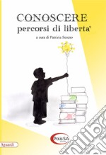 Conoscere. Percorsi di libertà libro