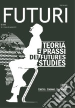 Futuri (2019). Vol. 11: Teoria e prassi dei futures studies libro