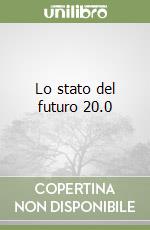 Lo stato del futuro 20.0 libro