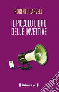 Il piccolo libro delle invettive