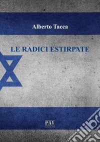 Le radici estirpate