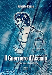 Il guerriero d'acciaio