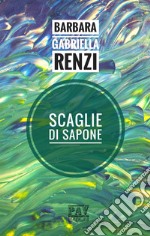 Scaglie di sapone libro