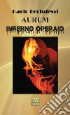 Aurum. Inferno operaio libro