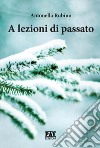 A lezioni di passato libro