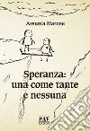 Speranza: una come tante e nessuna libro