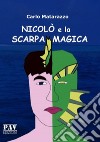 Nicolò e la scarpa magica libro