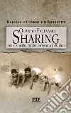 Quando facevamo Sharing. Senza saperlo. Perché parlavamo italiano libro