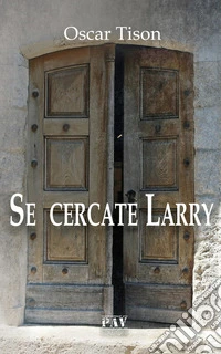 Se cercate Larry libro