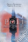 Poli all'equatore libro