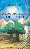 La consapevolezza del male libro