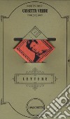 Cassetta verde. Le lettere dei poeti: Un vulcano silenzioso, la vita-Il poeta è un ladro di fuoco-Con pieno spargimento di cuore-La vita comincia ogni giorno. Con gadget libro