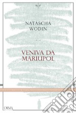 Veniva da Mariupol libro