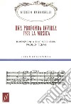 Una profonda invidia per la musica. Invenzioni a due voci con Paolo Terni libro