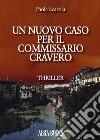 Un nuovo caso per il commissario Cravero libro di Scarola Paola