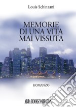 Memorie di una vita mai vissuta. Vol. 1: Nel regno dell'anima