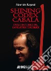 Shining codex cabala. Analisi esoterica del capolavoro di Kubrick libro