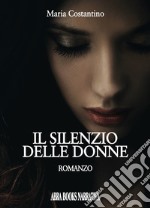 Il silenzio delle donne libro