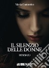 Il silenzio delle donne libro di Costantino Maria